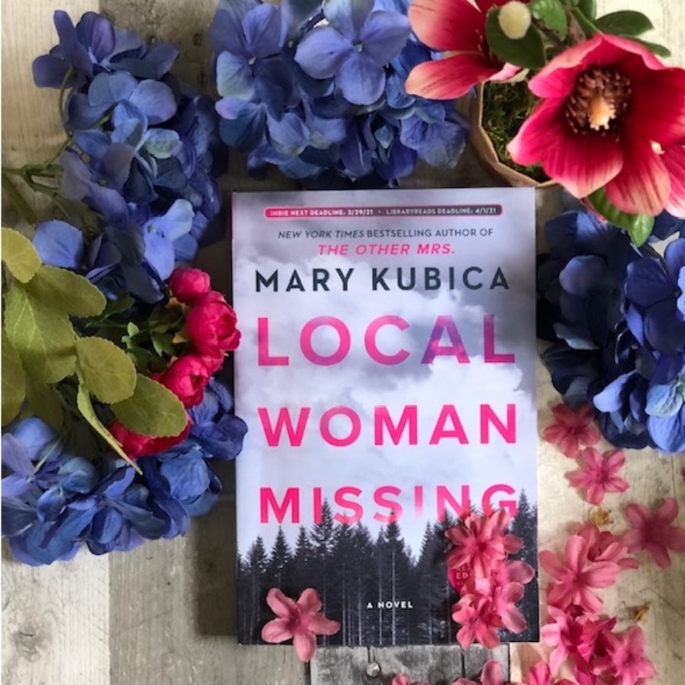 Mary Kubica
Local Woman Missing: A Novel of Domestic Suspense